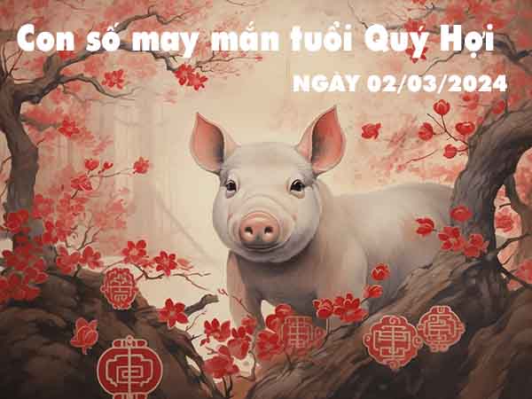 Thống kê con số may mắn tuổi Quý Hợi ngày 2/3/2024