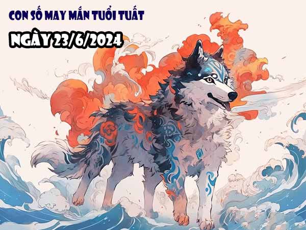 Thống kê con số may mắn tuổi Tuất ngày 23/6/2024 hôm nay